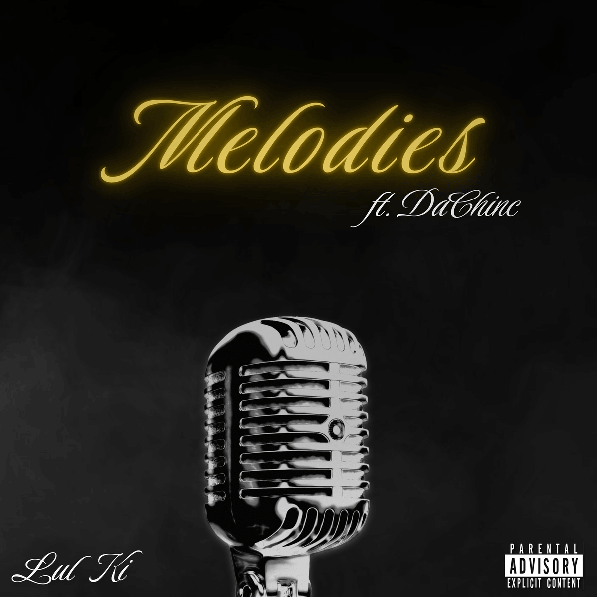 Melodies by Lul Ki featuring DaChinc cover artwork
